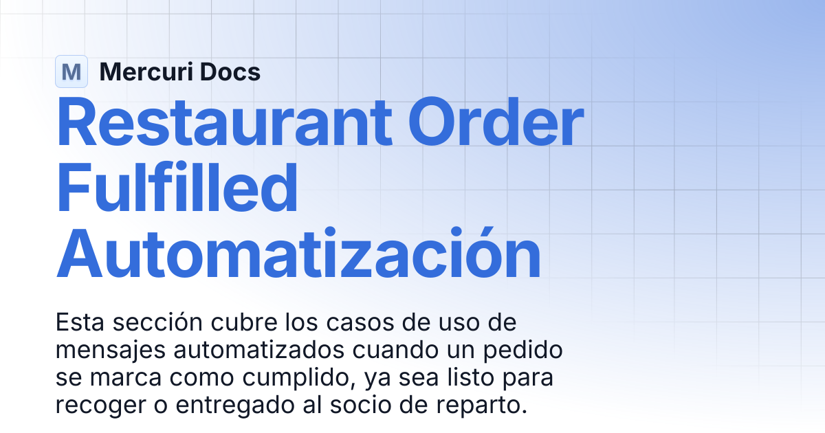 Restaurant Order Fulfilled Automatización | Spanish | Mercuri Docs