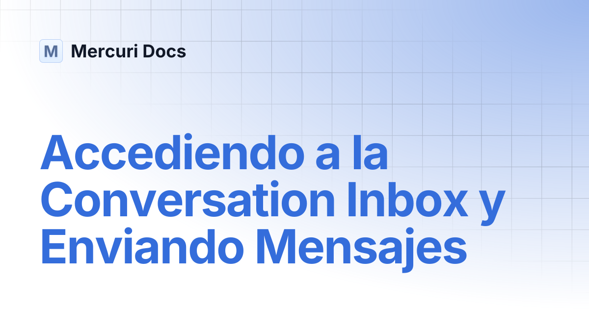 Accediendo a la Conversation Inbox y Enviando Mensajes | Spanish ...