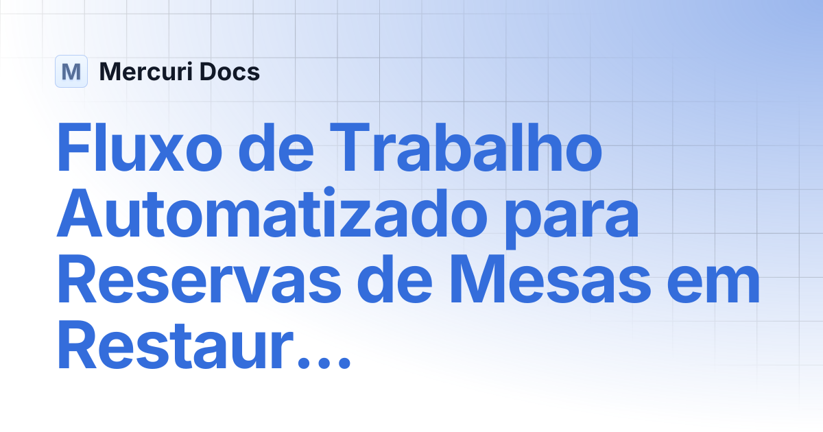 Fluxo de Trabalho Automatizado para Reservas de Mesas em Restaurantes ...