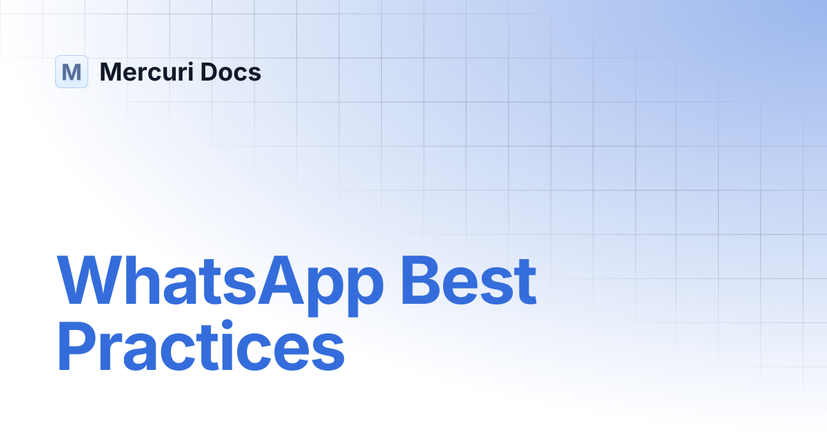 WhatsApp Best Practices | Mercuri Docs